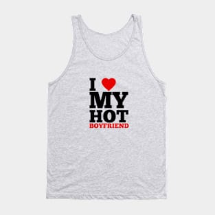 I Love My Hot Boyfriend Tank Top